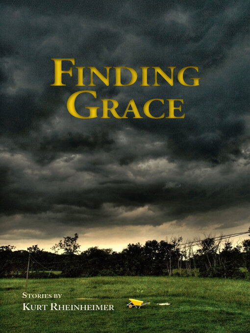 Title details for Finding Grace by Kurt Rheinheimer - Available